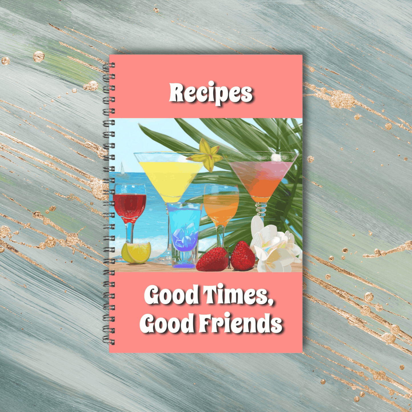 Good Times Good Friends Recipe Soft cover Spiral Book 5.5 x 8.5 Coral
