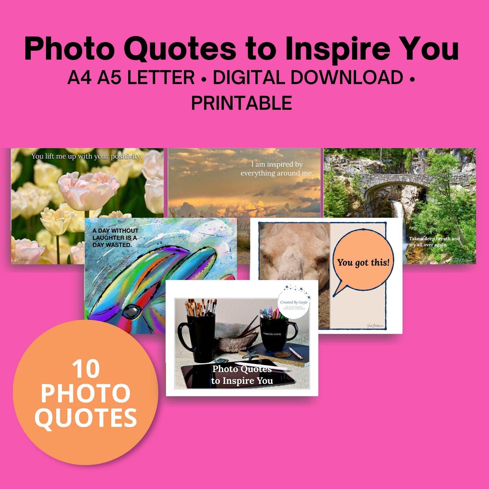 Photo Quotes to Inspire You | Original Photos and Artwork | Created By Gayle