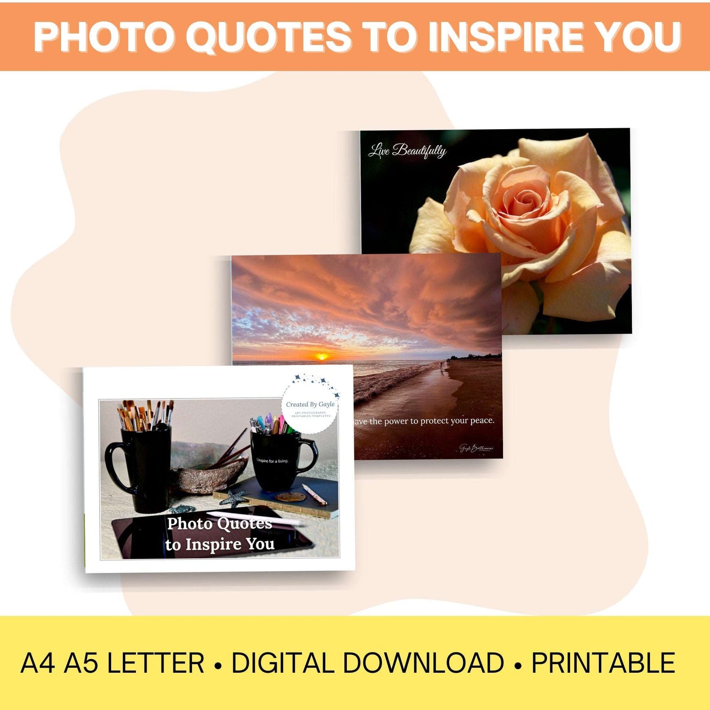 Photo Quotes to Inspire You | Original Photos and Artwork | Created By Gayle